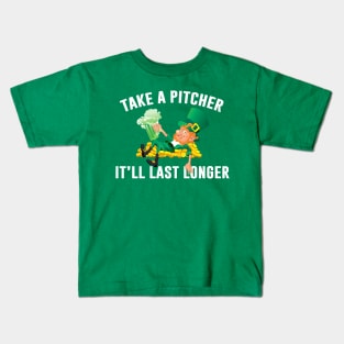 Take A Pitcher It’ll Last Longer St Patrick’s Day Ireland Leprechaun Kids T-Shirt